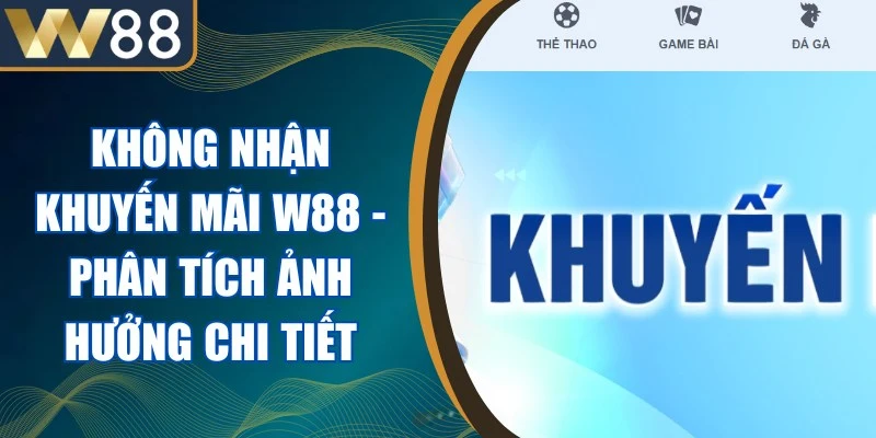 Không Nhận Khuyến Mãi W88